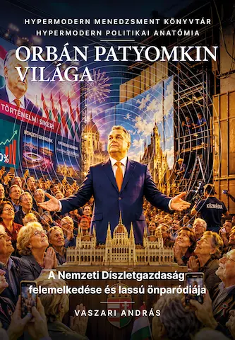 Vaszari András: Orbán Patyomkin Világa (2026)